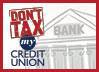 Don't Tax my Credit Union